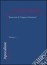 Polifemo. Nuova serie di «lingua e letteratura» (2009). Vol. 0: Apocalisse libro