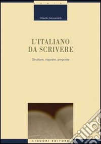 L'Italiano da scrivere. Strutture, risposte, proposte