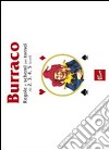 Burraco. Regole e schemi per tornei da 2, 3, 4, 5 tavoli libro