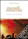 Mondi minacciati. La letteratura contro gli altri media libro di Tarzia Fabio