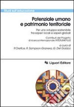 Potenziale umano e patrimonio territoriale per uno sviluppo sostenibile tra saperi locali e saperi globali