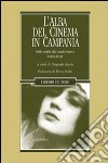 L'Alba del cinema in Campania. Dalle origini alla Grande Guerra (1895-1918) libro di Iaccio P. (cur.)