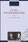 La vita di Schleiermacher. Vol. 2 libro