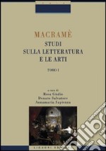 Macramè. Studi sulla letteratura e le arti libro