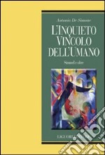 L'Inquieto vincolo dell'umano. Simmel e oltre libro