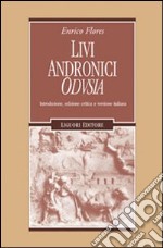 Livi Andronici «Odusia». Ediz. critica libro