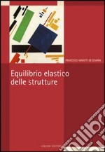 Equilibrio elastico delle strutture libro