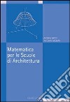 Matematica per le scuole di architettura libro