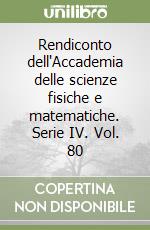 Rendiconto dell'Accademia delle scienze fisiche e matematiche. Serie IV. Vol. 80 libro