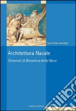 Architettura navale. Elementi di dinamica della nave