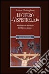 Lucifero «Vispistrello». Manifestazioni diaboliche dell'«Inferno» dantesco libro