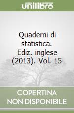 Quaderni di statistica. Ediz. inglese (2013). Vol. 15 libro