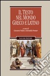 Il testo nel mondo greco e latino libro