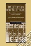 Architettura dell'eclettismo. Esiste un eclettismo contemporaneo? Moderno e postmoderno libro