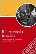 Il funambolo in scena. Léonide Massine tra avanguardie e periodo «sinfonico»