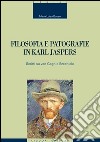 Filosofia e patografie in Karl Jaspers. Scritti su Van Gogh e Ezechiele libro