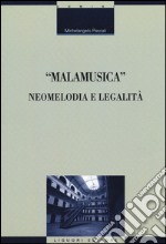 «Malamusica». Neomelodia e legalità libro