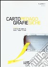 Quaderni F. Cartografie pedagogiche (2012). Vol. 6 libro