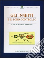 Gli insetti e il loro controllo libro