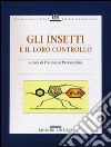 Gli insetti e il loro controllo libro