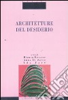 Architetture del desiderio libro