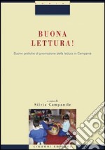 Buona lettura! Buone pratiche di promozione della lettura in Campania libro