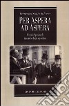 Per aspera ad aspera. Vittorio Spinazzola tra archeologia e politica libro