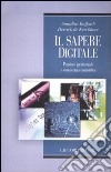 Il sapere digitale. Pensiero ipertestuale e conoscenza connettiva libro