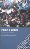 Insicuri e contenti. Ansie e paure nelle città italiane libro di Amendola G. (cur.)