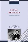 Social Media Lab. Avventure nei media sociali libro