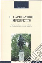 Il capolavoro imperfetto. Forme narrative e percorsi culturali in «Vita e avventure» di Dositej Obradovic