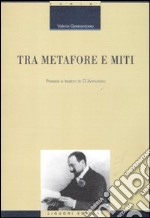 Tra metafore e miti. Poesia e teatro in d'Annunzio libro