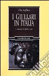 I giullari in Italia. Lo spettacolo, il pubblico, i testi libro di Saffioti Tito