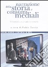 Narrazione della storia e consumi mediali. Un'inchiesta sui giovani e la memoria libro di Tarzia F. (cur.)