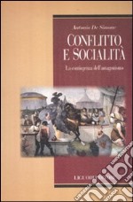 Conflitto e socialità. La contingenza dell'antagonismo libro