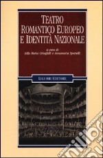 Teatro romantico europeo e identità nazionale libro