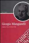 Giorgio Manganelli. Indagine per una riscrittura infinita libro