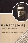 Vladimir Majakovskij. Visione ed eversione di un'opera totale libro