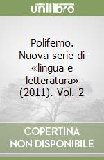 Polifemo. Nuova serie di «lingua e letteratura» (2011). Vol. 2 libro