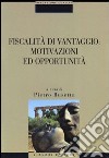 Fiscalità di vantaggio: motivazioni ed opportunità libro