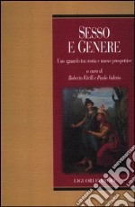 Sesso e genere. Uno sguardo tra storia e nuove prospettive libro