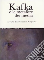 Kafka e le metafore dei media libro