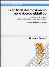 I significati del movimento nella ricerca didattica. Approcci di ricerca e protocolli sperimentali a confronto libro di Sibilio M. (cur.)