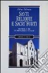 Santi, reliquie e sacri furti. San Nicola di Bari fra Montecassino e Normanni libro di Silvestro Silvia