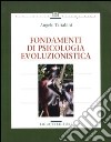 Fondamenti di psicologia evoluzionistica libro di Tartabini Angelo