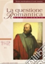 la questione romantica. Rivista interdisciplinare di studi romantici. Nuova serie (2012). Vol. 4: Giuseppe Garibaldi: un eroe inglese libro