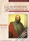 la questione romantica. Rivista interdisciplinare di studi romantici. Nuova serie (2012). Vol. 4: Giuseppe Garibaldi: un eroe inglese libro di Crisafulli L. M. (cur.) Goldoni A. (cur.)