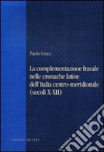 La complementazione frasale nelle cronache latine dell'Italia centro-meridionale (secoli X-XII)