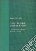 Contatti linguistici e culturali a Napoli. L'immigrazione borghese di lucani e siciliani