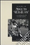 Progetto «Mediare.com». Una valutazione sui servizi di mediazione abitativa libro di Romania Vincenzo